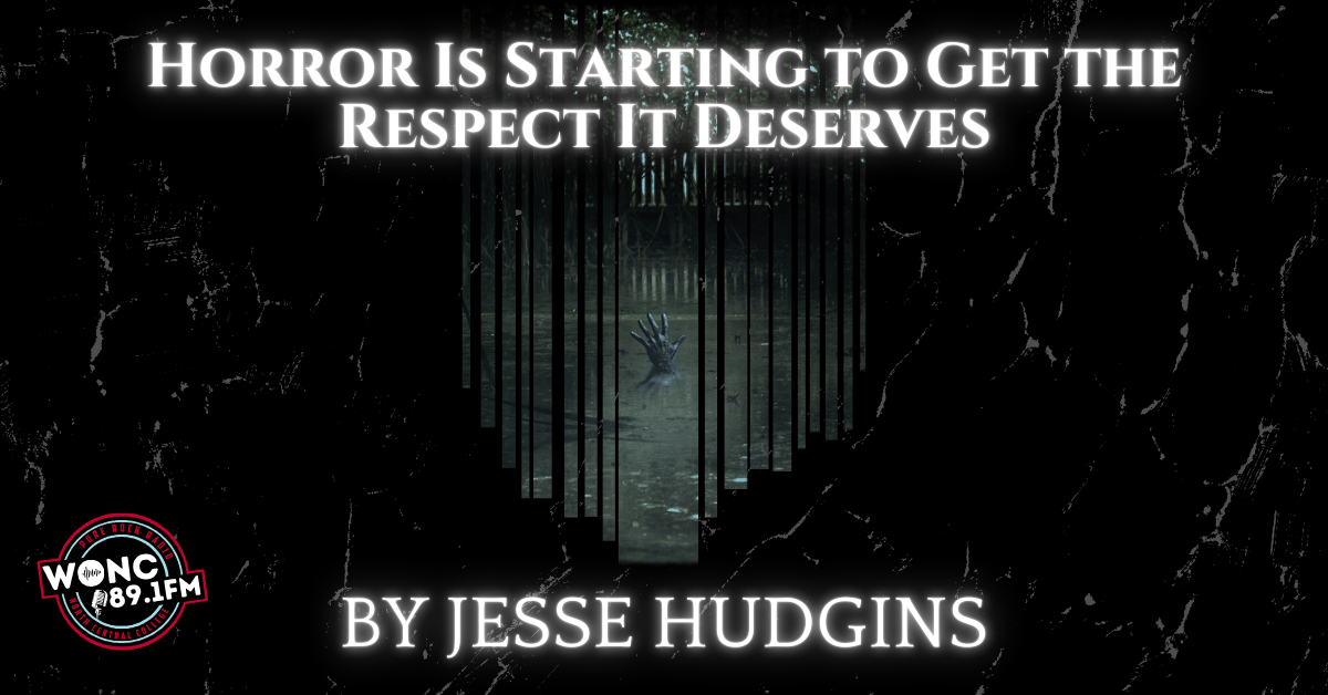 Horror Is Starting to Get the Respect It Deserves